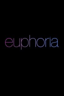 دانلود سریال Euphoria سرخوشی