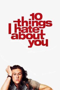 دانلود فیلم ۱۰ Things I Hate About You 1999 ده چیز درباره تو که ازشان متنفرم