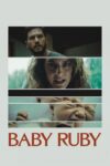 دانلود فیلم Baby Ruby 2022 بچه روبی