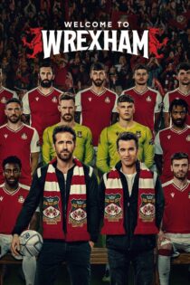 دانلود سریال Welcome to Wrexham به رکسهام خوش آمدید