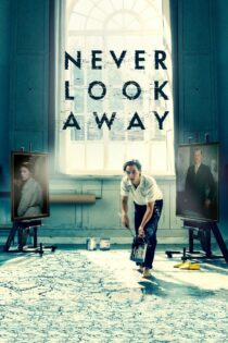 دانلود فیلم Never Look Away 2018 هرگز روی برنگردان