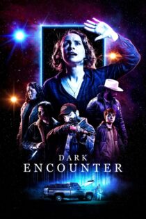 دانلود فیلم Dark Encounter 2019 مواجهه با تاریکی