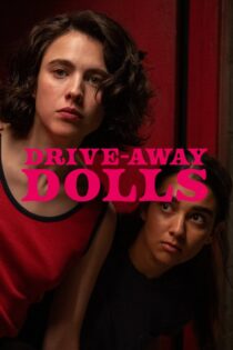 دانلود فیلم Drive-Away Dolls 2024 دختران فراری