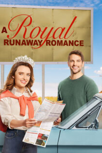 دانلود فیلم A Royal Runaway Romance 2022 یک عاشقانه فراری سلطنتی